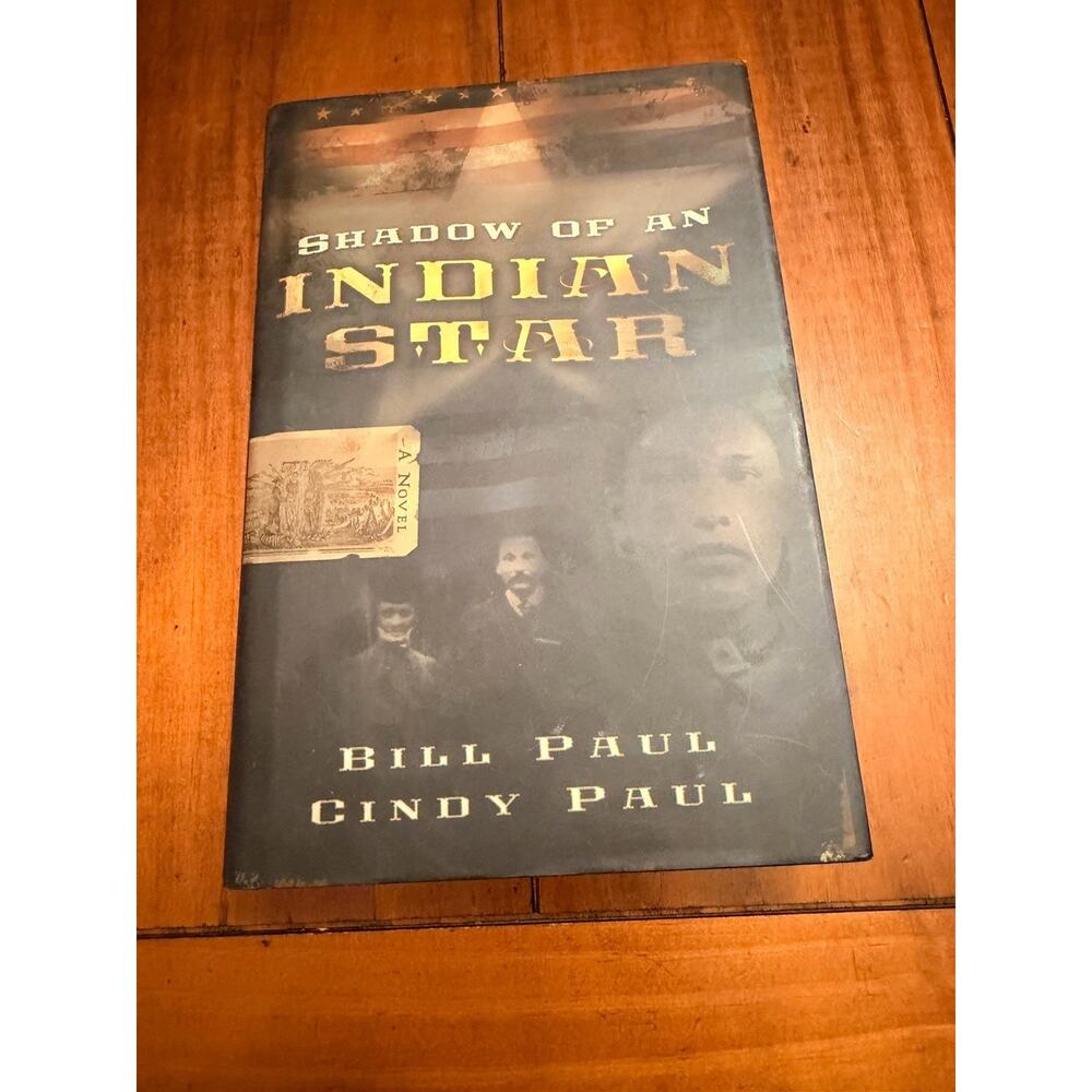 Shadow of an Indian Star Hardcover Signed Bill Paul Chickasaw History Fiction DJ